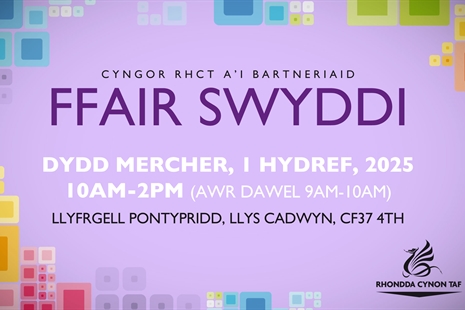 Camwch i'ch dyfodol yn Ffair Swyddi Cyngor RhCT a'i Bartneriaid 2025!