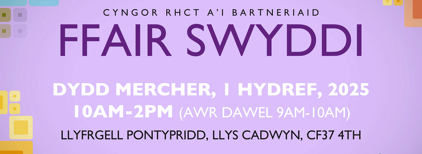 Camwch i'ch dyfodol yn Ffair Swyddi Cyngor RhCT a'i Bartneriaid 2025!