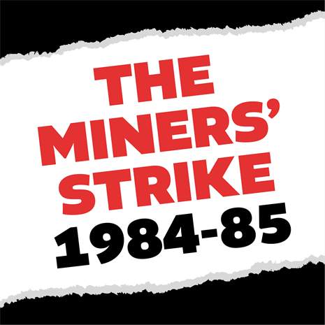 Coal and Community in Wales: The Miners' Strike, before, during and after