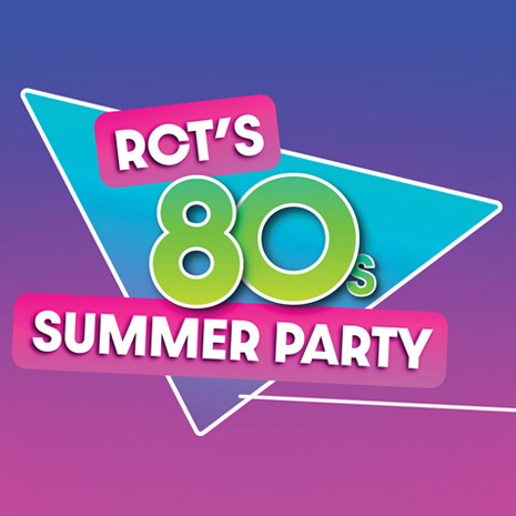 RCT's 80s Summer Party!