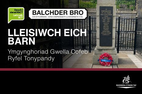 Gwahoddiad i drigolion leisio eu barn mewn perthynas â chynigion i wella Cofeb Ryfel Tonypandy