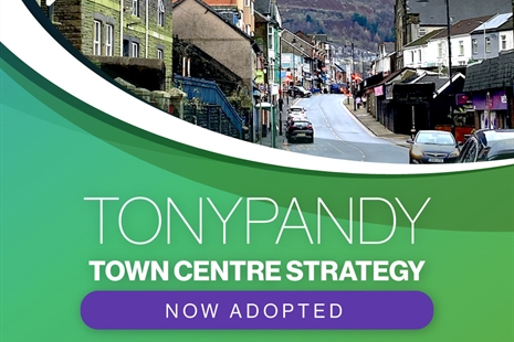 Agreed strategy for Tonypandy sets ambitions and vision for the town