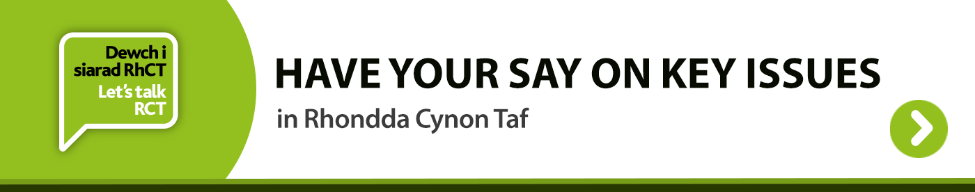 Have your say on key issues in Rhondda Cynon Taf