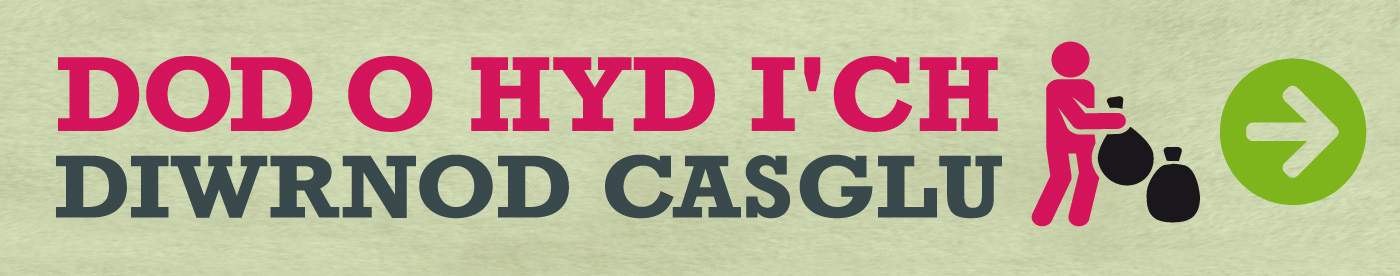 Dod o hyd ich diwrnod casglu
